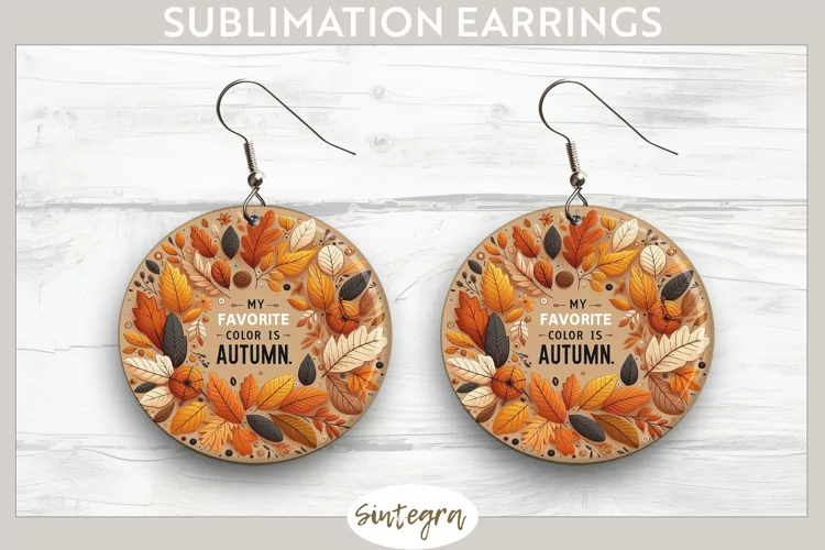 My Favorite Color Is Autumn v1 Round Earrings Sublimation