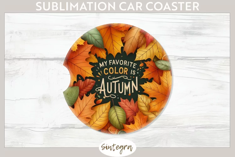 My Favorite Color Is Autumn v2 Car Coaster Sublimation