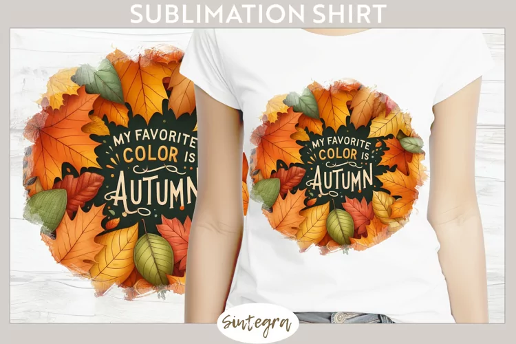 My Favorite Color Is Autumn v2 T-shirt Sublimation