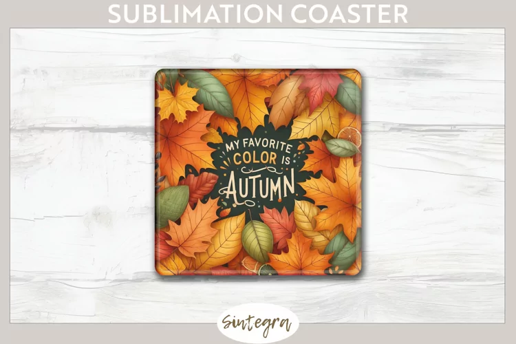 My Favorite Color Is Autumn v2 Square Coaster Sublimation
