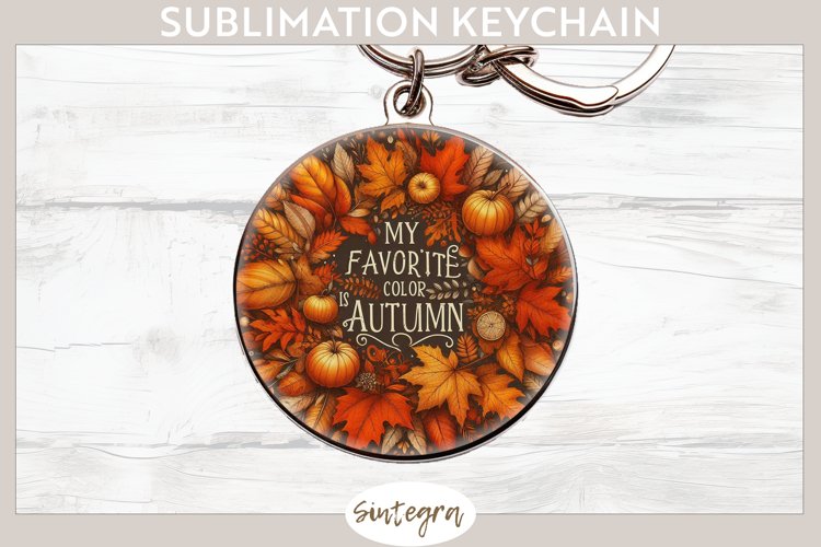 My Favorite Color Is Autumn v3 Round Keychain Sublimation