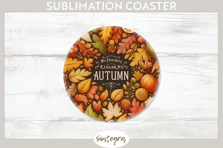 My Favorite Color Is Autumn v4 Round Coaster Sublimation