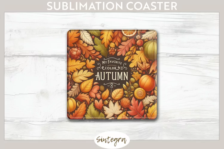 My Favorite Color Is Autumn v4 Square Coaster Sublimation