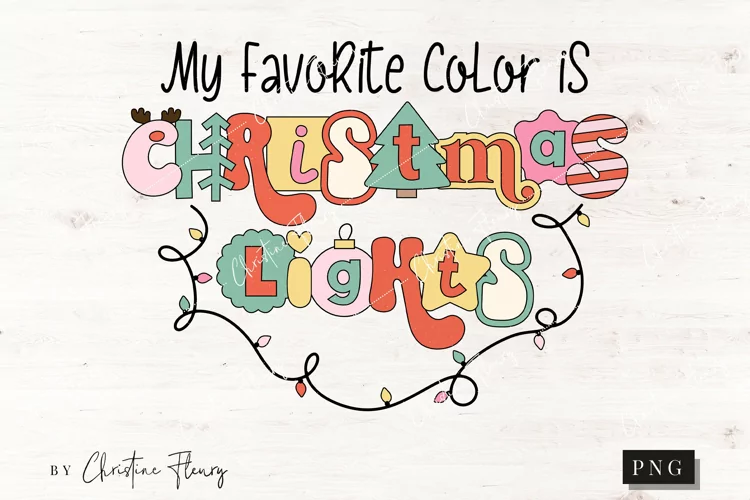 My Favorite Color Is Christmas Lights PNG | Christmas Sub