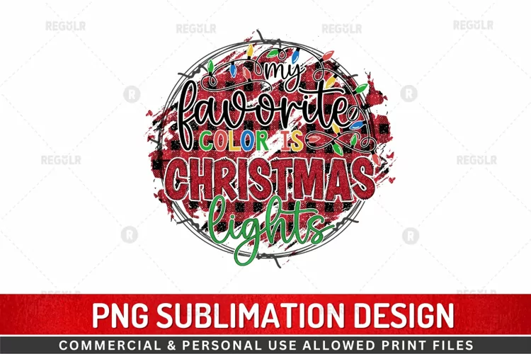 My favorite color is christmas lights Sublimation PNG