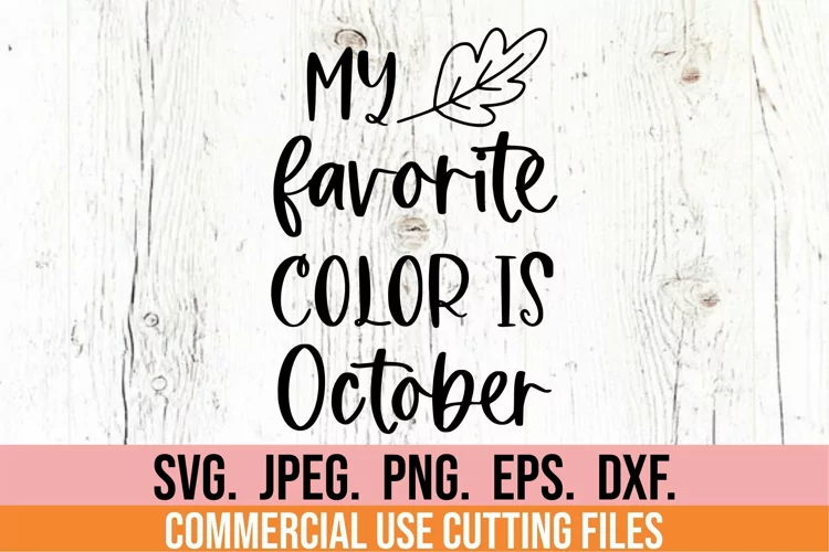 My Favorite Color Is October SVG Fall Halloween Thanksgiving