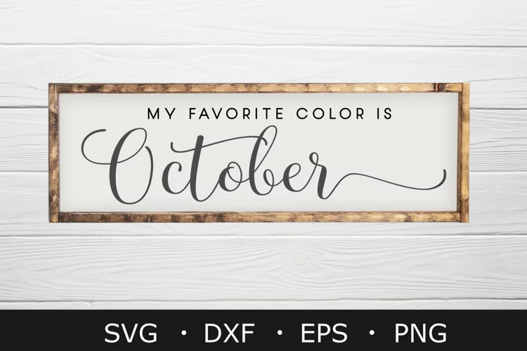 My Favorite Color Is October SVG, Fall, Autumn Sign svg, png