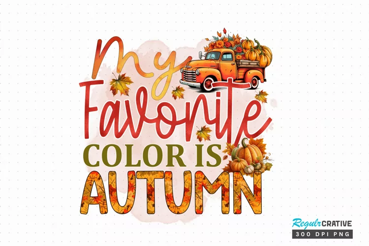 My favorite color is autumn Sublimation PNG
