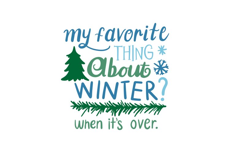 My Favorite Thing About Winter? When Its Over