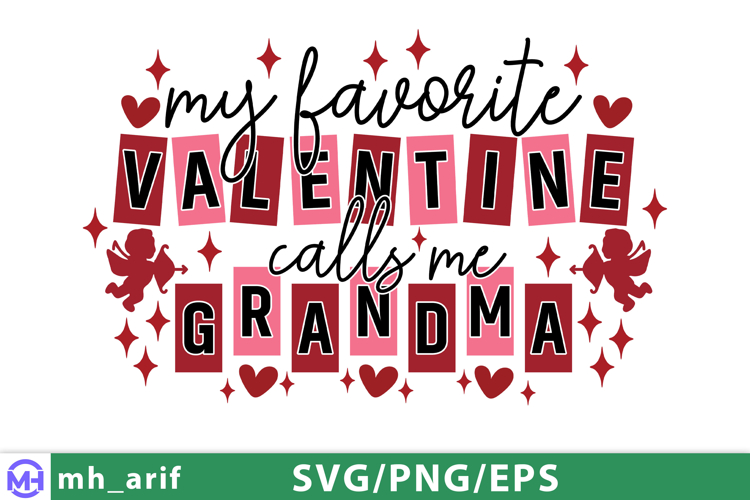 My Favorite Valentine Calls Me Grandma SVG PNG T-shirt