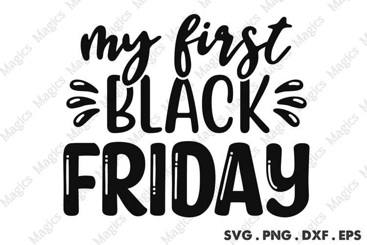 My First Black Friday SVG, Black Friday SVG, Shopping Svg