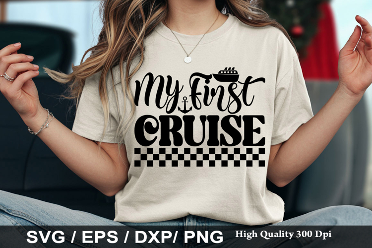 My First Cruise - Cruise SVG Design
