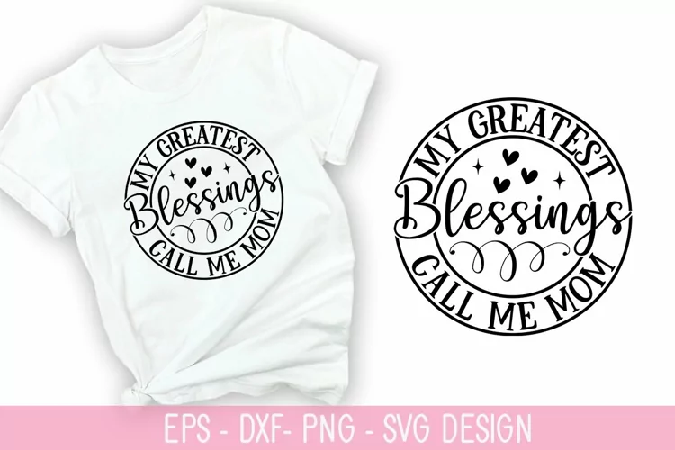 My greatest blessings SVG - Mother's Day Design