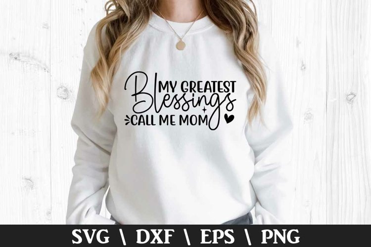 My Greatest Blessings SVG - Mothers Day Design