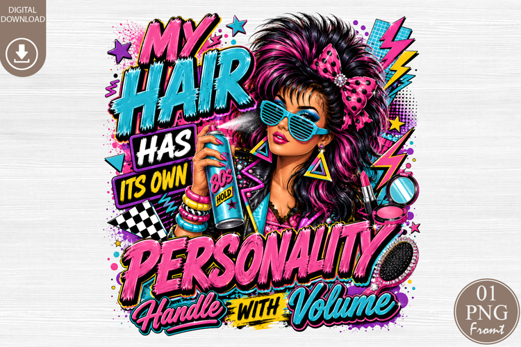 My Hair Has Its Own Personality PNG