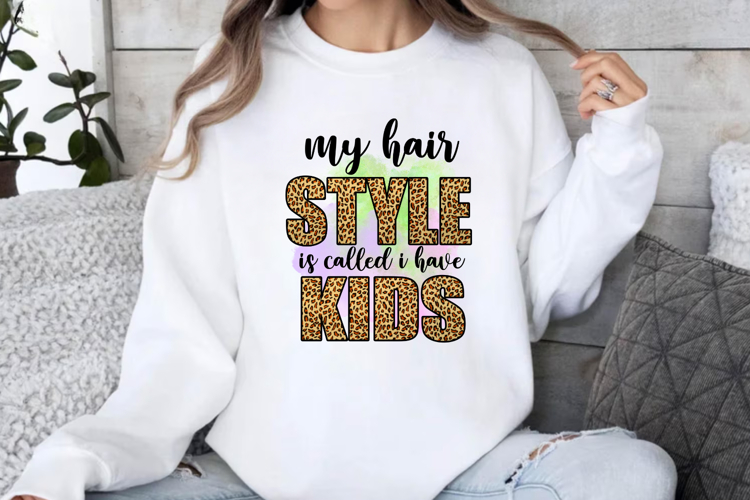 my hair style is called i have SVG, Funny Mom Sublimation