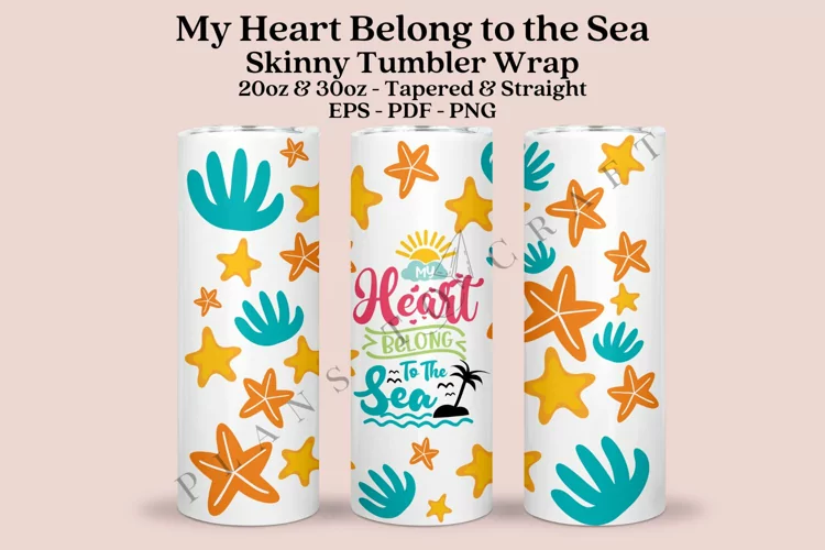 My Heart Belong to Sea Skinny Tumbler Sublimation Wrap SVG