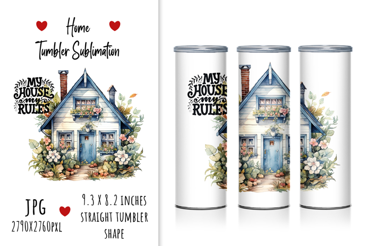 "My Home, My Rules" Tumbler Design