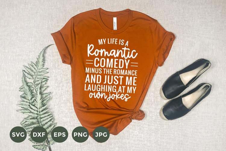 Romantic Comedy Svg | Sarcastic T-Shirt Design example image 1