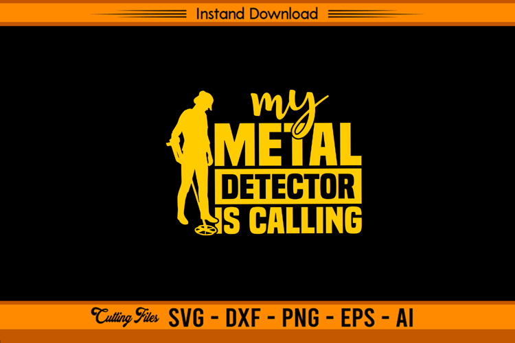 My Metal Detector Is Calling Funny Hobby SVG Design