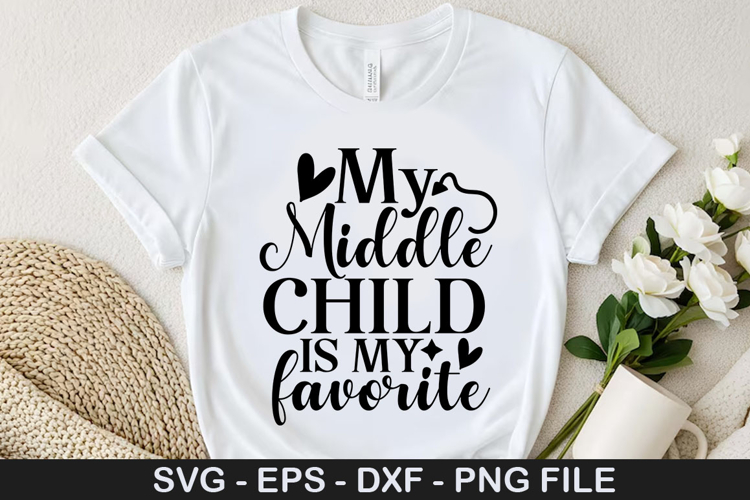 My middle child is my favorite - Family SVG Design