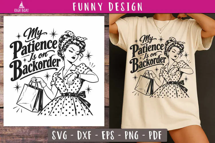 My Patience Is on Backorder Retro Funny SVG PNG