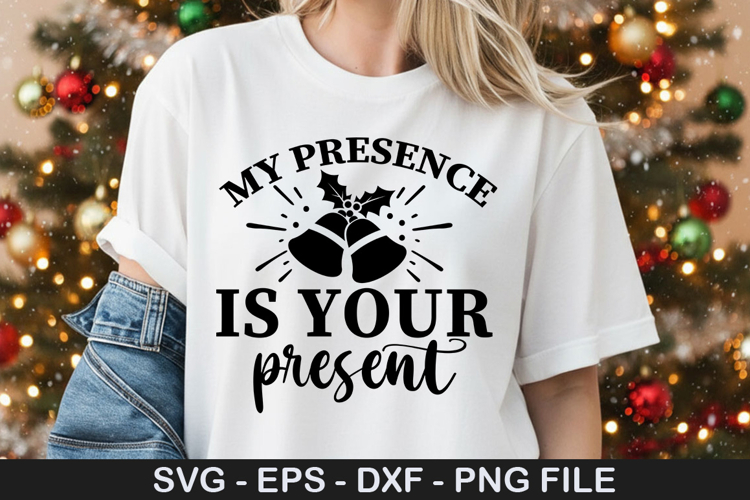 My presence is your present - Christmas SVG Design