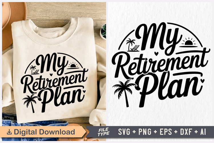 My Retirement Plan SVG, Retirement SVG