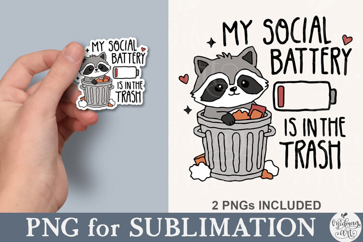 My Social Battery Is In The Trash PNG example image 1