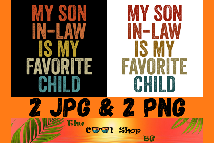My Son In-Law Is My Favorite Child Png, Funny Retro Png example image 1