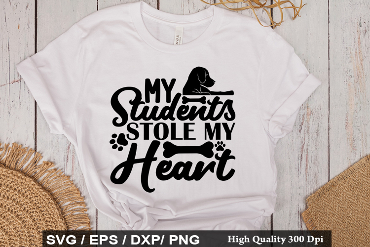 My students stole my heart - Rescue Dog SVG Design