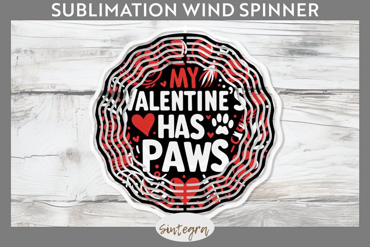 My Valentines Has Paws v1 Wind Spinner Sublimation