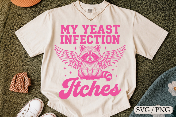My Yeast Infection Itches T-shirt Design