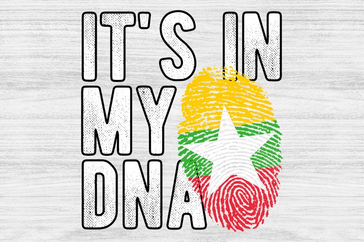 Its in my DNA Myanmar Flag Fingerprint PNG Sublimation