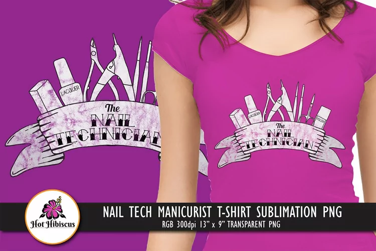 Nail Tech Sublimation | Nail Technician t Shirt Graphics