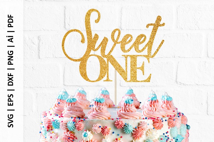 Sweet One Cake Topper Svg, Sweet One Png