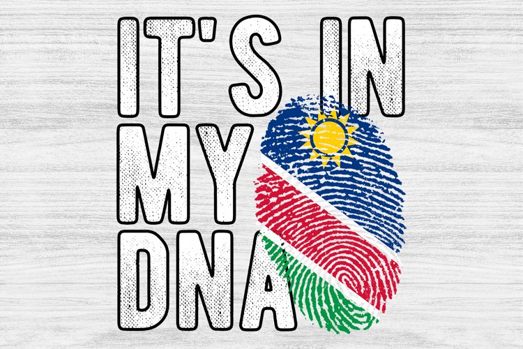 Its in my DNA Namibia Flag Fingerprint PNG Sublimation