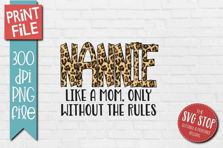 Nannie Quote Sublimation PNG | Mothers Day Gift Printable