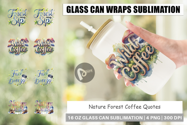 Nature Forest Coffee Quotes Glass Can