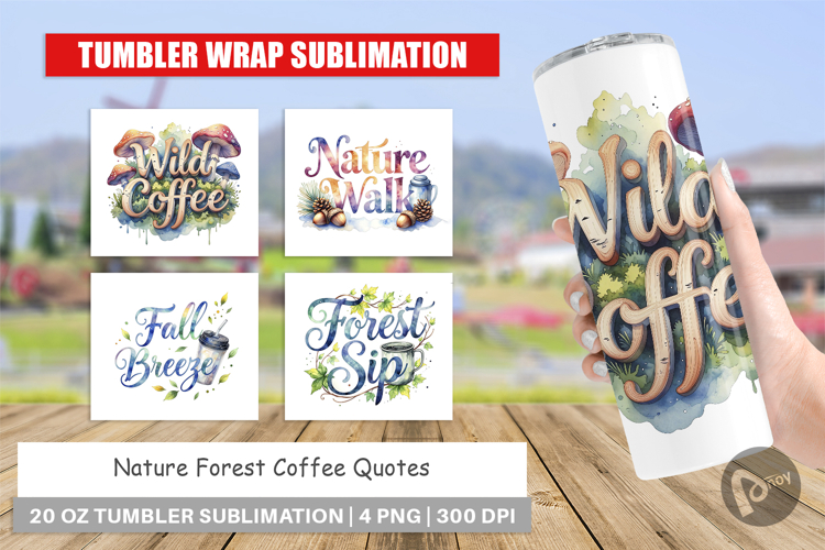 Nature Forest Coffee Quotes Tumbler