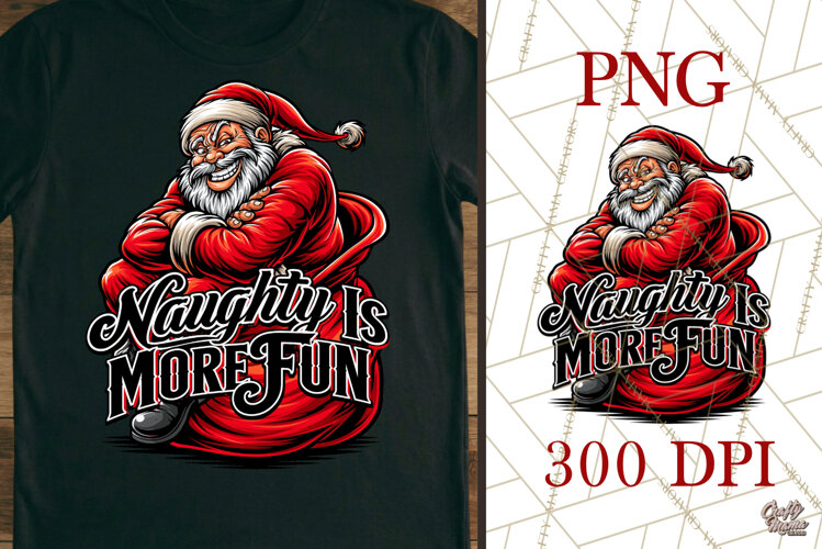 Naughty Is More Fun Funny Santa Christmas PNG example image 1