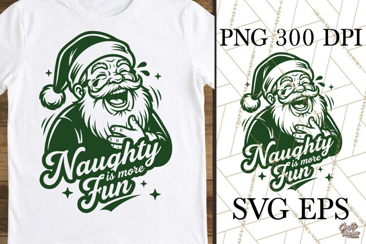 Naughty Is More Fun Santa Christmas SVG PNG example image 1