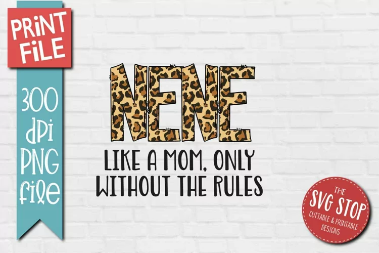 NeNe Quote Sublimation PNG | Mothers Day Gift Printable