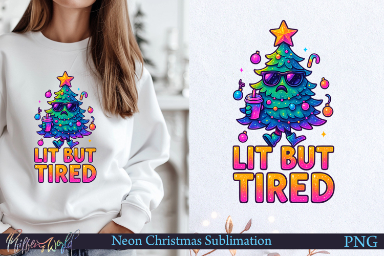 Neon Christmas Sublimation Design | lit but tired