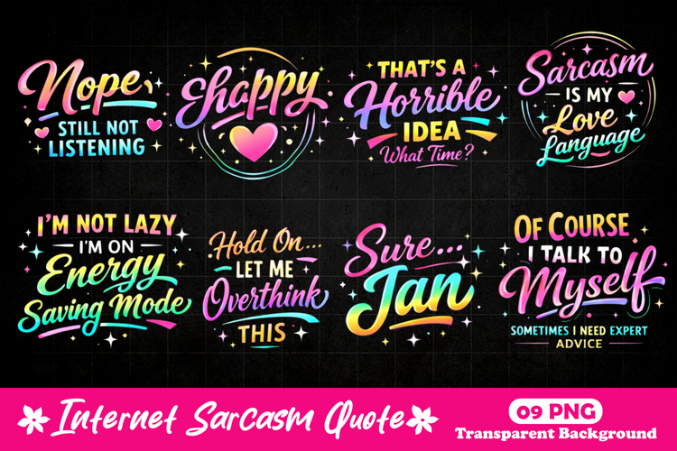Neon Internet Sarcasm Quote Funny Sassy PNG Designs