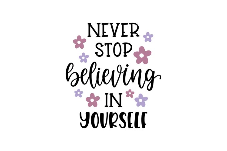 Never Stop Believing SVG Cut File example image 1