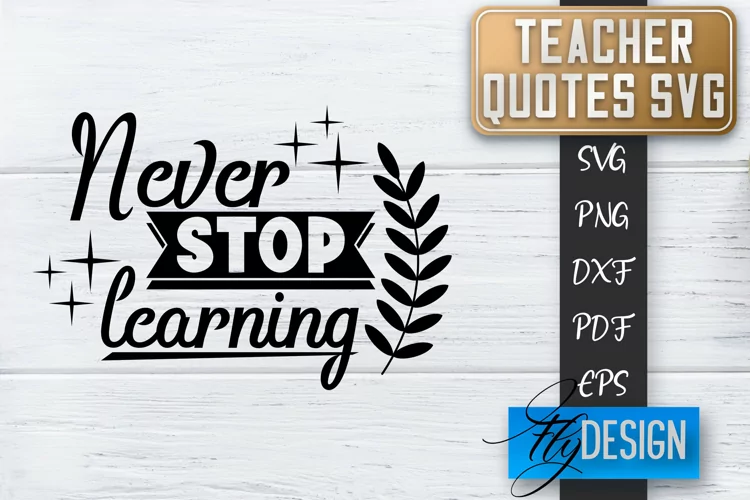 Teacher Quotes SVG | Teacher Design | School Quotes SVG v.2