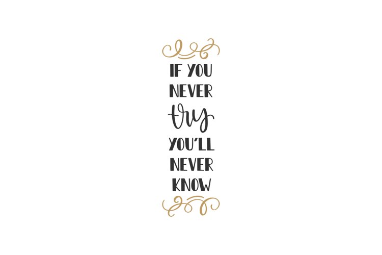 Never Try Never Know SVG Cut File