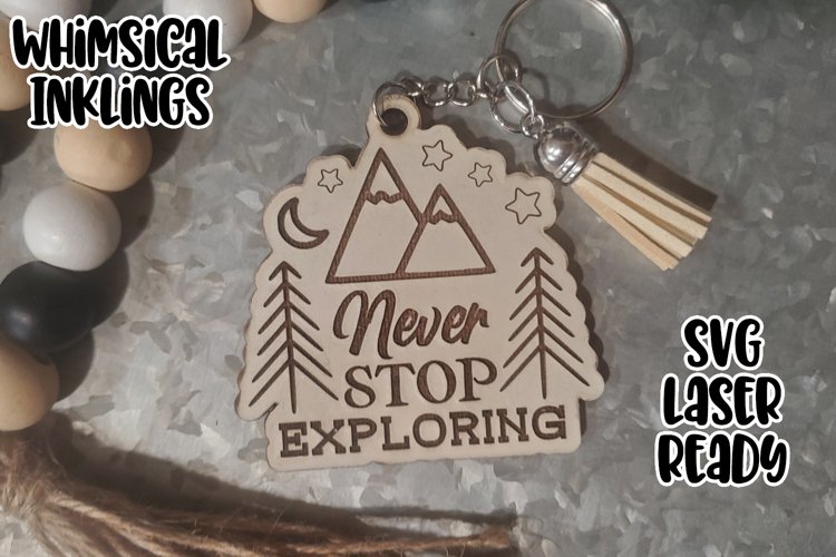 Never Stop Exploring Keychain Laser SVG example image 1