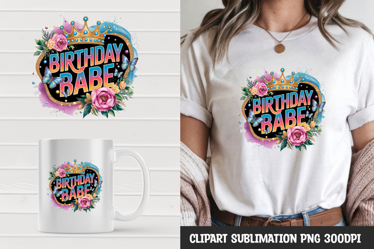 Birthday Babe T-Shirt Sublimation PNG